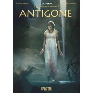 Mythen der Antike: Antigone (Graphic Novel) | Clotilde Bruneau, Guiseppe Baiguera (2021)