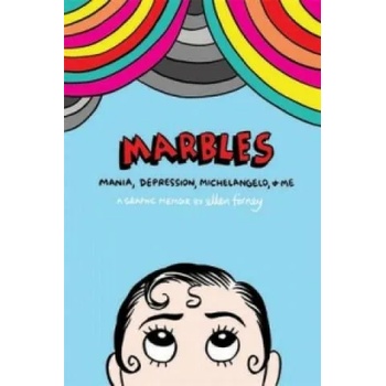 Image 1 of Marbles: Mania, Depression, Michelangelo and Me | Ellen Forney