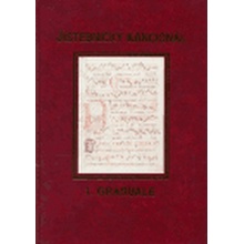 Jistebnický kancionál. 1. svazek - Graduale - Jaroslav Kolár
