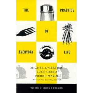 Practice of Everyday Life | Michel De Certeau (1998)