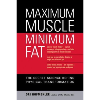 Maximum Muscle Minimum Fat - Ori Hofmekler