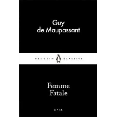 Femme Fatale | Guy De Maupassant