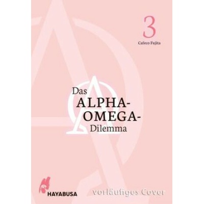 Das Alpha-Omega-Dilemma 3