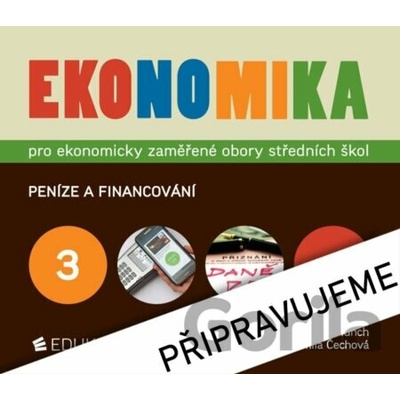 Ekonomika 3 pro ekonomicky zaměřené obory SŠ - Petr Klínský, Otto Münch, Jarmila Čechová, Yvetta Frydryšková