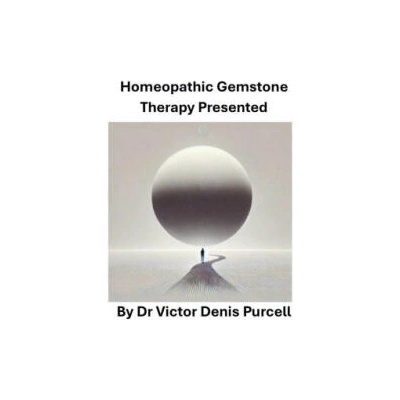 Homeopathic Gemstone Therapy Presented | Victor Denis Purcell