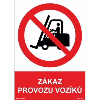 DUKO ZÁKAZ PROVOZU VOZÍKŮ Formát: 210 x 297 mm, Materiál: plast 5 mm, samolepící vinylová fólie