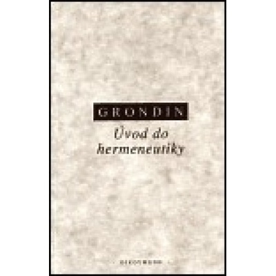 Úvod do hermeneutiky - Jean Grondin