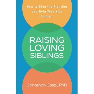 Raising Loving Siblings - Caspi, Jonathan (Montclair State University, United States)
