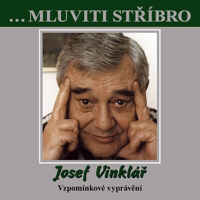 Josef Vinklář - Vzpomínkové vyprávění - Josef Vinklář