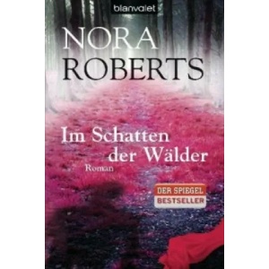 Im Schatten der Wälder | Nora Roberts, Margarethe van Pée (2013)
