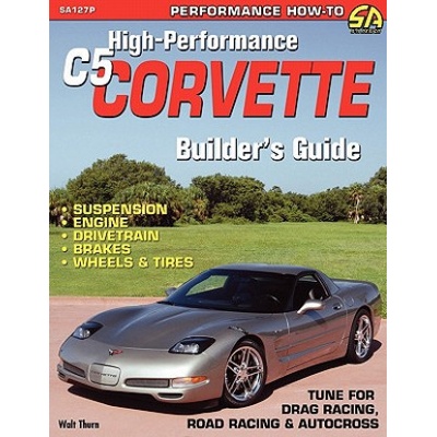 High-Performance C5 Corvette Builders Guide Thurn WaltPaperback