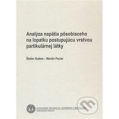 Analýza napätia na lopatku postupujúcu vrstvou partikulárnej látky - Štefan Gužela