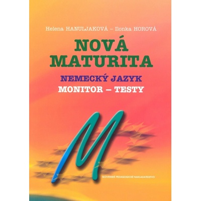 Nová maturita Nemecký jazyk - Helena Hanuljaková, Ilonka Horová