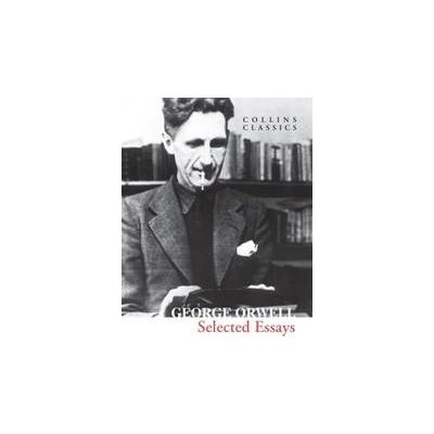 Selected Essays - George Orwell, HarperCollins Publishers
