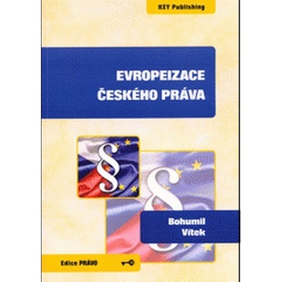 Evropeizace českého práva Bohumil Vítek