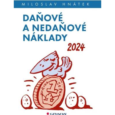 Daňové a nedaňové náklady 2024 - Miloslav Hnátek