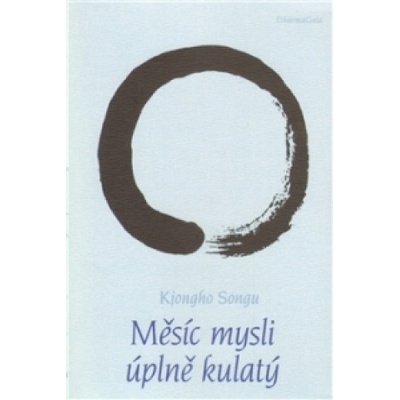 Měsíc mysli úplně kulatý. - Songu Kjongho