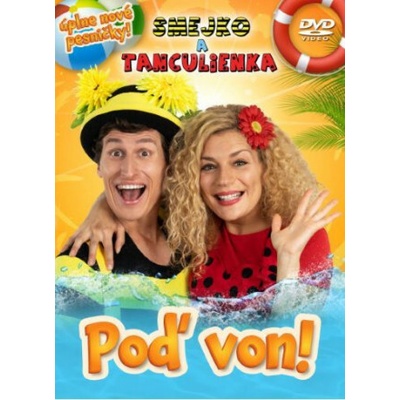 SMEJKO A TANCULIENKA - POĎ VON!