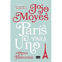 Paris Para Uno y Otras Historias / Paris for One and Other Stories Moyes JojoPaperback