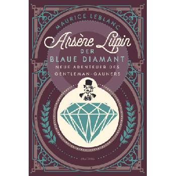 Arsène Lupin. Der blaue Diamant