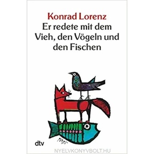 Er redete mit dem Vieh, den Vögeln und den Fischen | Konrad Lorenz (ISBN: 9783423202251)