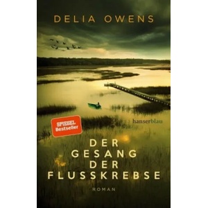 Der Gesang der Flusskrebse | Delia Owens (ISBN: 9783446264199)
