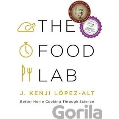 The Food Lab: Better Home Cooking Through Sci... - J. Kenji LĂłpez-alt