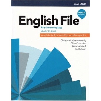 English File Fourth Edition Pre-Intermediate: Student´s Book with Student Resource Centre Pack Czech edition - Christina Latham-Koenig, Clive Oxenden