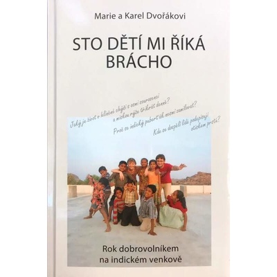 Sto dětí mi říká brácho - Marie Dvořáková