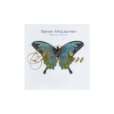 McLachlan Sarah - Bloom Remix Album CD