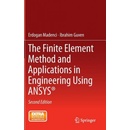 Finite Element Method and Applications in Engineering Using ANSYS R