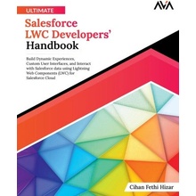 Ultimate Salesforce LWC Developers' Handbook