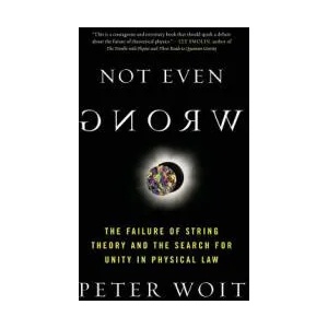 Not Even Wrong | Peter Woit (ISBN: 9780465092765)