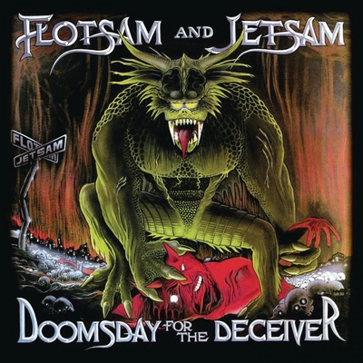 FLOTSAM AND JETSAM - DOOMSDAY FOR THE DECEIVER CD