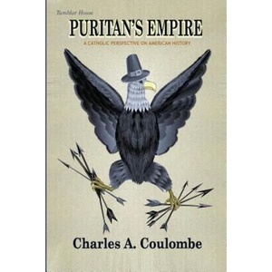 Puritan's Empire | Charles A. Coulombe (ISBN: 9781944339043)