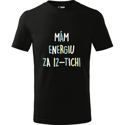 Handel detské tričko Mám energiu za 12-tich! čierna