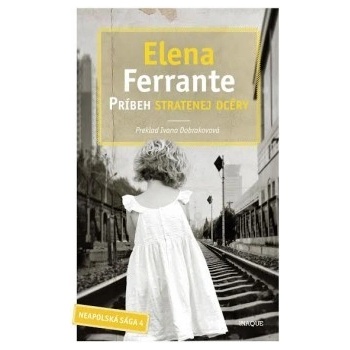 Príbeh stratenej dcéry Elena Ferrante SK