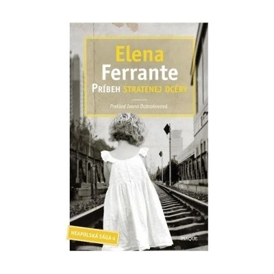 Príbeh stratenej dcéry Elena Ferrante SK