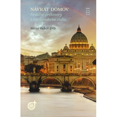 Návrat domov - Nedeľné príhovory z Vatikánskeho rádia, Rok B
