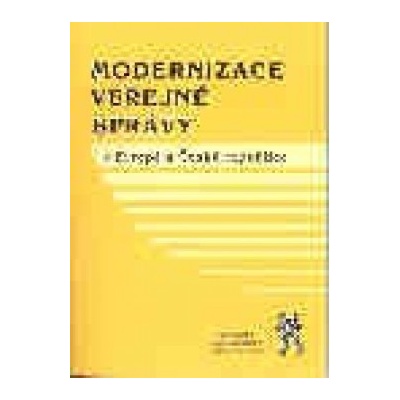 Modernizace veřejné správy v Evropě a České republice - Jiří Grospič, Lenka Vostrá, Tomáš Louda