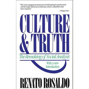 Culture & Truth: The Remaking of Social Analysis | Renato Rosaldo (ISBN: 9780807046234)