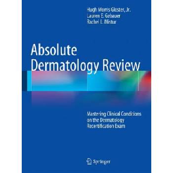 Absolute Dermatology Review | Jr. , Hugh Morris Gloster