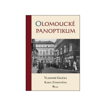 Olomoucké panoptikum - Vladimír Gračka