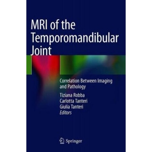 MRI of the Temporomandibular Joint | Tiziana Robba, Carlotta Tanteri, Giulia Tanteri (ISBN: 9783030254209)