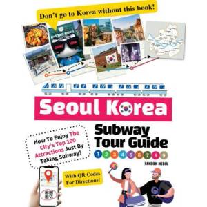 Seoul Korea Subway Tour Guide - How To Enjoy The City's Top 100 Attractions Just By Taking Subway! | Fandom Media (2022)