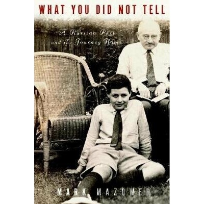 What You Did Not Tell - Mark Mazower
