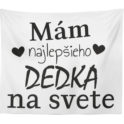 Sablio Deka Ja mám najlepšieho dedka na svete 150x120