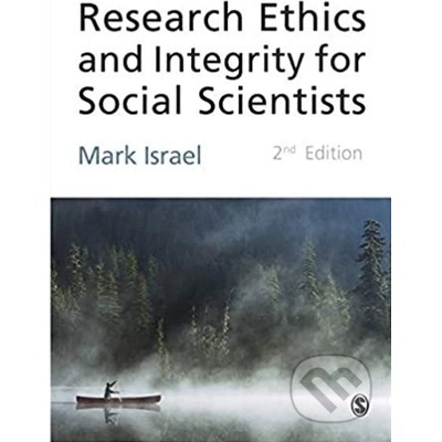 Research Ethics and Integrity for Social Scientists: Beyond Regulatory Compliance Israel MarkPaperback