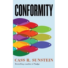 Conformity: The Power of Social Influences Sunstein Cass R.