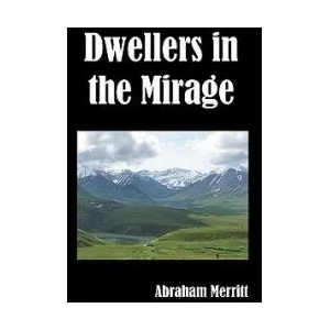 Dwellers in the Mirage | Abraham Merritt (ISBN: 9781849025348)